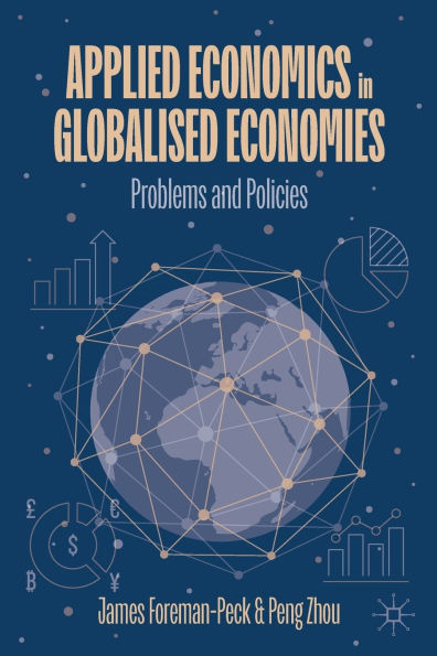 Applied Economics Globalised Economies: Problems and Policies