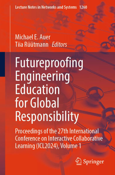 Futureproofing Engineering Education for Global Responsibility: Proceedings of the 27th International Conference on Interactive Collaborative Learning (ICL2024), Volume 1