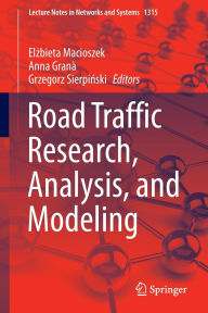 Title: Road Traffic Research, Analysis, and Modeling, Author: Elzbieta Macioszek