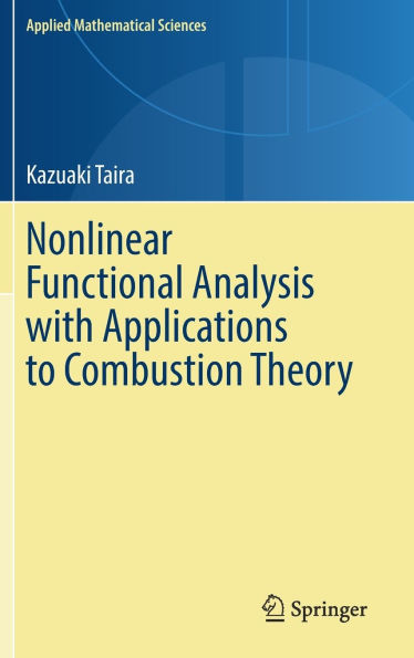Nonlinear Functional Analysis with Applications to Combustion Theory
