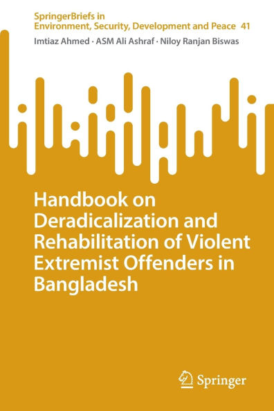 Handbook on Deradicalization and Rehabilitation of Violent Extremist Offenders Bangladesh