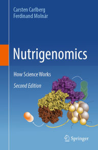 Title: Nutrigenomics: How Science Works, Author: Carsten Carlberg