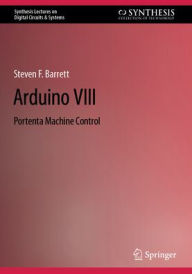 Title: Arduino VIII: Portenta Machine Control, Author: Steven F. Barrett