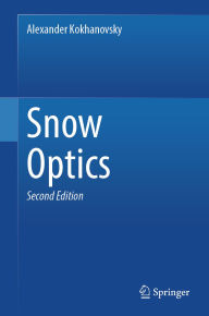 Title: Snow Optics, Author: Alexander Kokhanovsky