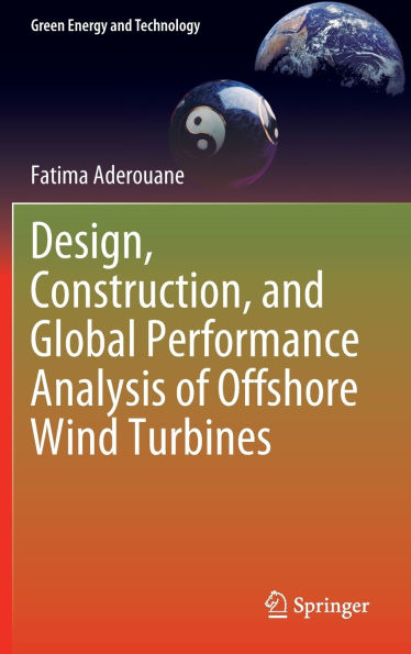 Design, Construction, and Global Performance Analysis of Offshore Wind Turbines