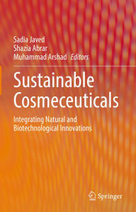 Downloading books for ipad Sustainable Cosmeceuticals: Integrating Natural and Biotechnological Innovations (English Edition) CHM DJVU MOBI by Sadia Javed, Shazia Abrar, Muhammad Arshad