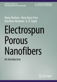 Title: Electrospun Porous Nanofibers: An Introduction, Author: Maria Mathew