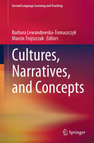 Title: Cultures, Narratives, and Concepts, Author: Barbara Lewandowska-Tomaszczyk