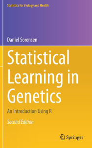 Title: Statistical Learning in Genetics: An Introduction Using R, Author: Daniel Sorensen