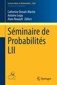 Title: Séminaire de Probabilités LII, Author: Catherine Donati-Martin