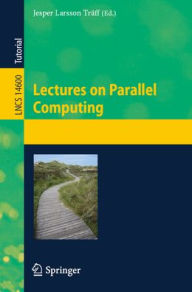 Title: Lectures on Parallel Computing, Author: Jesper Larsson Träff