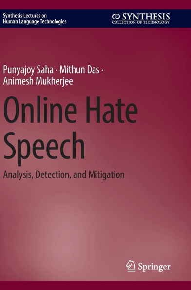 Online Hate Speech: Analysis, Detection, and Mitigation
