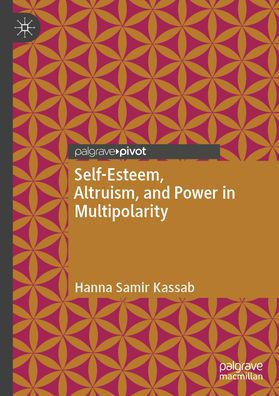 Self-Esteem, Altruism, and Power in Multipolarity