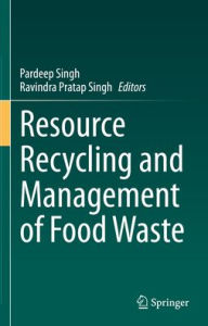 Free books downloading pdf Resource Recycling and Management of Food Waste ePub PDB English version 9783031866876 by Pardeep Singh, Ravindra Pratap Singh