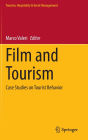 Film and Tourism: Case Studies on Tourist Behavior