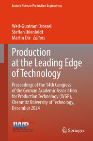 Title: Production at the Leading Edge of Technology: Proceedings of the 14th Congress of the German Academic Association for Production Technology (WGP), Chemnitz University of Technology, December 2024, Author: Welf-Guntram Drossel