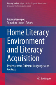Title: Home Literacy Environment and Literacy Acquisition: Evidence from Different Languages and Contexts, Author: George Georgiou
