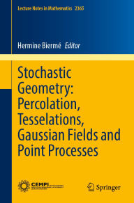 Title: Stochastic Geometry: Percolation, Tesselations, Gaussian Fields and Point Processes, Author: Hermine Biermé
