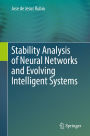 Stability Analysis of Neural Networks and Evolving Intelligent Systems