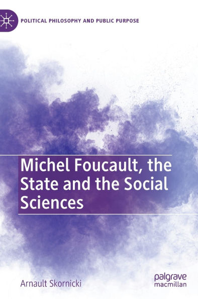Michel Foucault, the State and Social Sciences