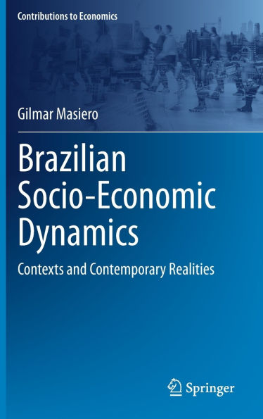 Brazilian Socio-Economic Dynamics: Contexts and Contemporary Realities