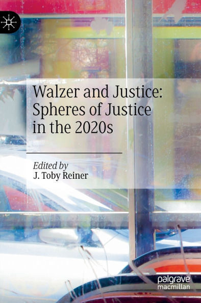 Walzer and Justice: Spheres of Justice the 2020s