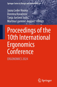 Title: Proceedings of the 10th International Ergonomics Conference: ERGONOMICS 2024, Author: Jasna Leder Horina