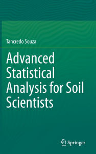 Title: Advanced Statistical Analysis for Soil Scientists, Author: Tancredo Souza