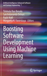 Title: Boosting Software Development Using Machine Learning, Author: Tirimula Rao Benala