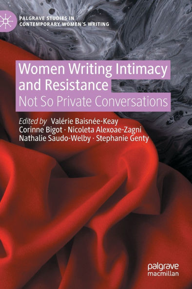 Women Writing Intimacy and Resistance: Not So Private Conversations
