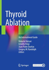 Audio textbooks download free Thyroid Ablation: An International Guide 9783031882289 by Roberto Valcavi, Erivelto Volpi, Juan Pablo Dueñas, Gregory W. Randolph