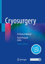 Title: Cryosurgery: A Practical Manual, Author: Paola Pasquali