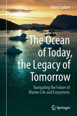 the Ocean of Today, Legacy Tomorrow: Navigating Future Marine Life and Ecosystems