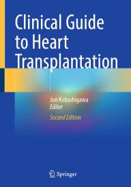 Title: Clinical Guide to Heart Transplantation, Author: Jon Kobashigawa