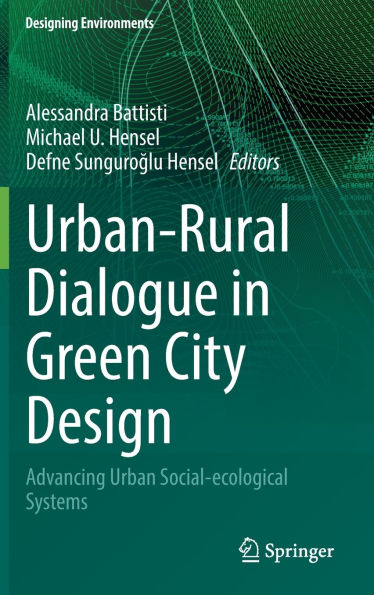 Urban-Rural Dialogue Green City Design: Advancing Urban Social-ecological Systems