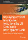 Deploying Artificial Intelligence to Achieve the UN Sustainable Development Goals: Enablers, Drivers and Strategic Framework