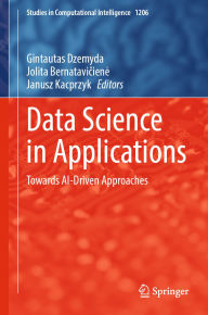 Title: Data Science in Applications: Towards AI-Driven Approaches, Author: Gintautas Dzemyda