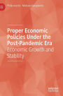 Proper Economic Policies Under the Post-Pandemic Era: Economic Growth and Stability
