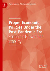 Title: Proper Economic Policies Under the Post-Pandemic Era: Economic Growth and Stability, Author: Philip Arestis