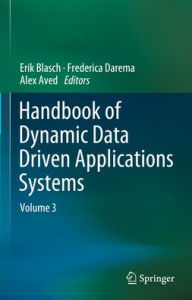 Title: Handbook of Dynamic Data Driven Applications Systems: Volume 3, Author: Erik Blasch