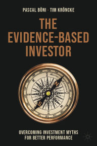 New english books free download The Evidence-Based Investor: Overcoming Investment Myths for Better Performance