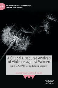 Title: A Critical Discourse Analysis of Violence against Women: From D.A.R.V.O. to Institutional Courage, Author: Giuseppina Scotto di Carlo