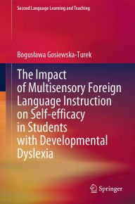 Online books pdf download The Impact of Multisensory Foreign Language Instruction on Self-efficacy in Students with Developmental Dyslexia 9783031888953 PDF ePub iBook English version by Boguslawa Gosiewska-Turek