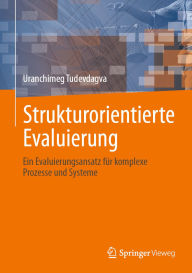 Title: Strukturorientierte Evaluierung: Ein Evaluierungsansatz für komplexe Prozesse und Systeme, Author: Uranchimeg Tudevdagva