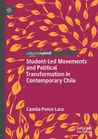 Student-Led Movements and Political Transformation in Contemporary Chile
