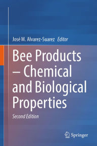 Free downloads ebooks online Bee Products - Chemical and Biological Properties English version by José M. Alvarez-Suarez