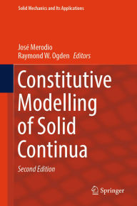 Title: Constitutive Modelling of Solid Continua, Author: José Merodio