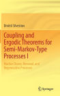 Coupling and Ergodic Theorems for Semi-Markov-Type Processes I: Markov Chains, Renewal, and Regenerative Processes