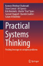 Practical Systems Thinking: Finding leverage on complex problems