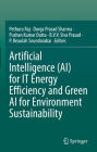 Artificial Intelligence (AI) for IT Energy Efficiency and Green AI for Environment Sustainability
